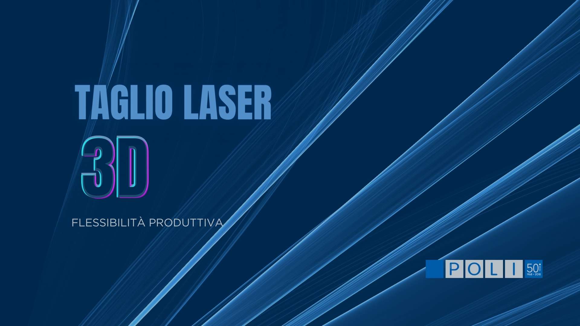 taglio laser 3d flessibilità produttiva lavorazione metalli fratelli poli costruzione stampi